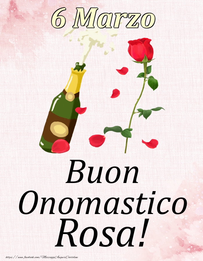 Buon Onomastico Rosa! - 6 Marzo - Cartoline onomastico