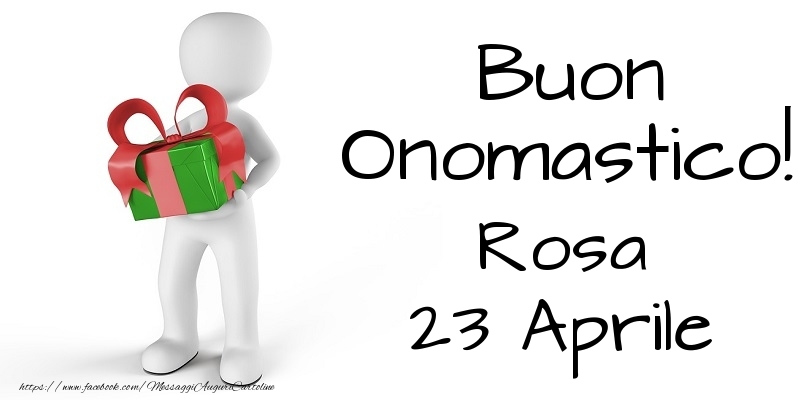 Buon Onomastico  Rosa! 23 Aprile - Cartoline onomastico