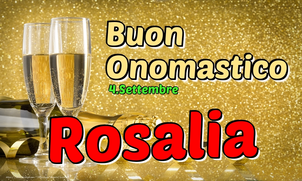 4.Settembre - Buon Onomastico Rosalia! - Cartoline onomastico