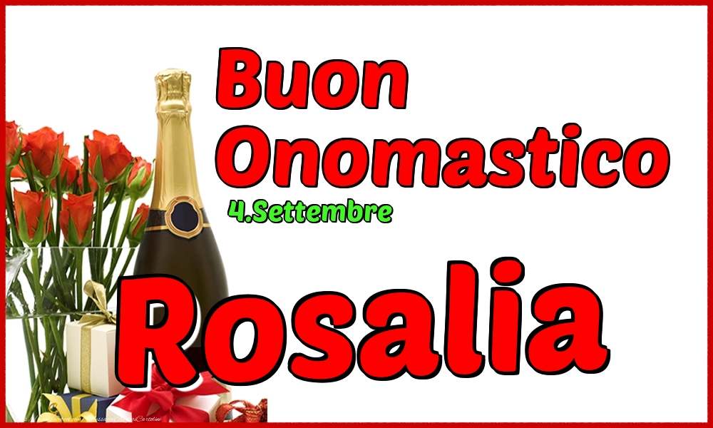 4.Settembre - Buon Onomastico Rosalia! - Cartoline onomastico