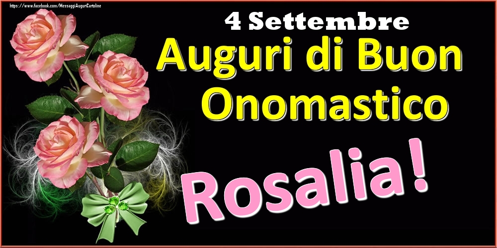 Auguri di Buon Onomastico Rosalia! - 4 Settembre - Cartoline onomastico