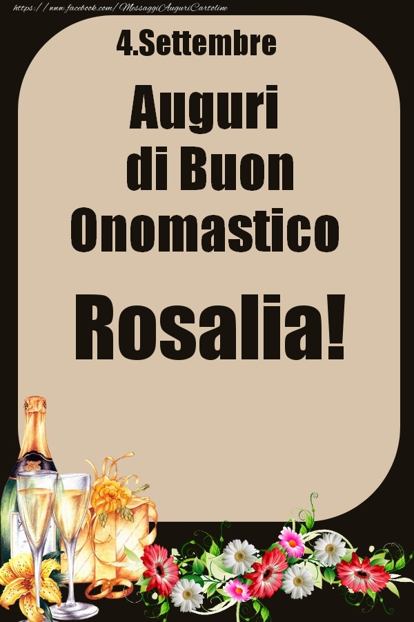 4.Settembre - Auguri di Buon Onomastico  Rosalia! - Cartoline onomastico