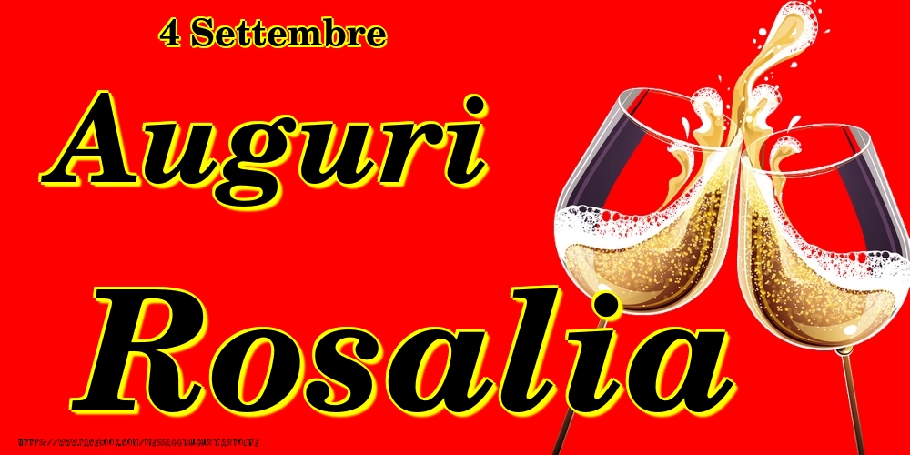 4 Settembre - Auguri Rosalia! - Cartoline onomastico