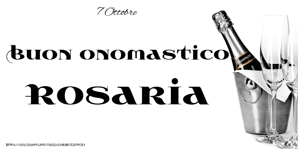 7 Ottobre - Buon onomastico Rosaria! - Cartoline onomastico