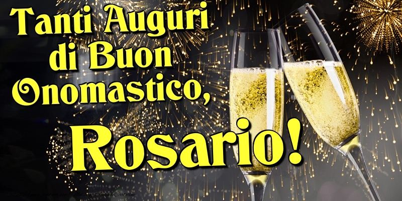 Tanti Auguri di Buon Onomastico, Rosario - Cartoline onomastico con champagne