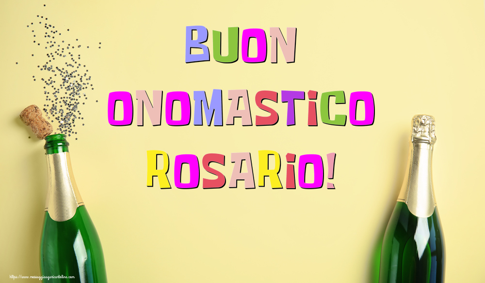 Buon Onomastico Rosario! - Cartoline onomastico con champagne