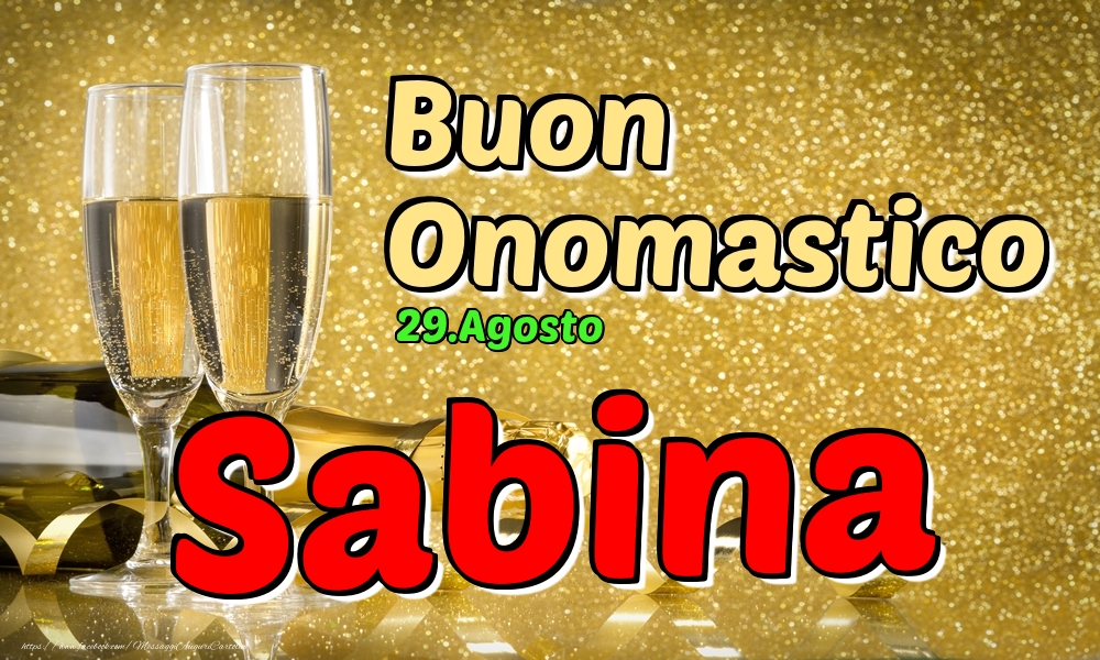 29.Agosto - Buon Onomastico Sabina! - Cartoline onomastico