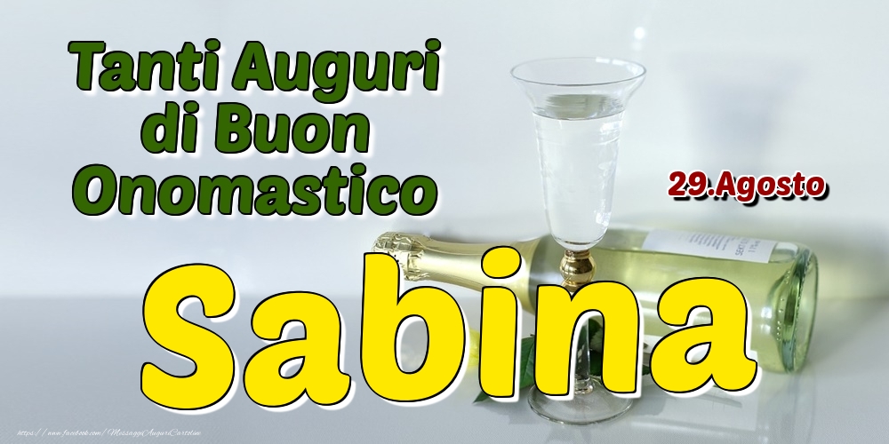 29.Agosto - Tanti Auguri di Buon Onomastico Sabina - Cartoline onomastico