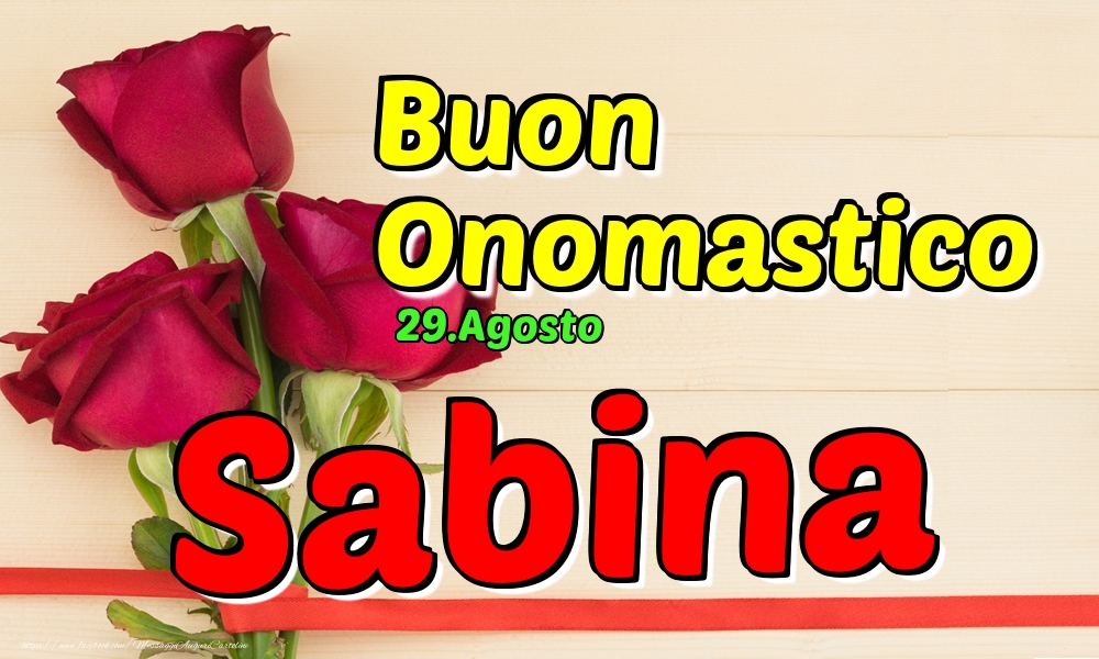 29.Agosto - Buon Onomastico Sabina! - Cartoline onomastico