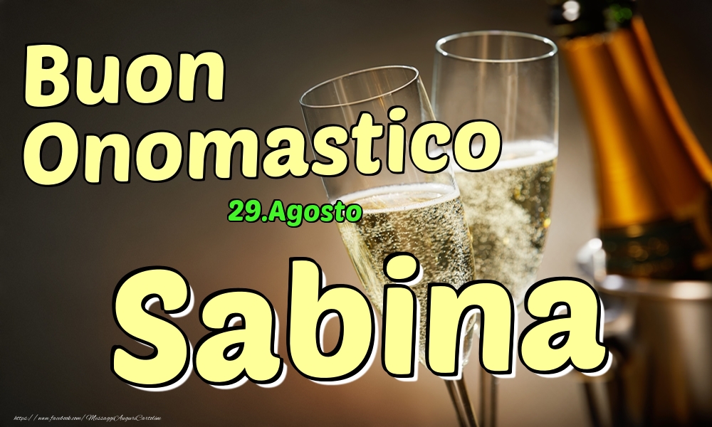 29.Agosto - Buon Onomastico Sabina! - Cartoline onomastico