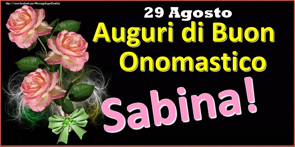 Auguri di Buon Onomastico Sabina! - 29 Agosto - Cartoline onomastico