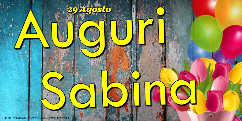 29 Agosto - Auguri Sabina! - Cartoline onomastico