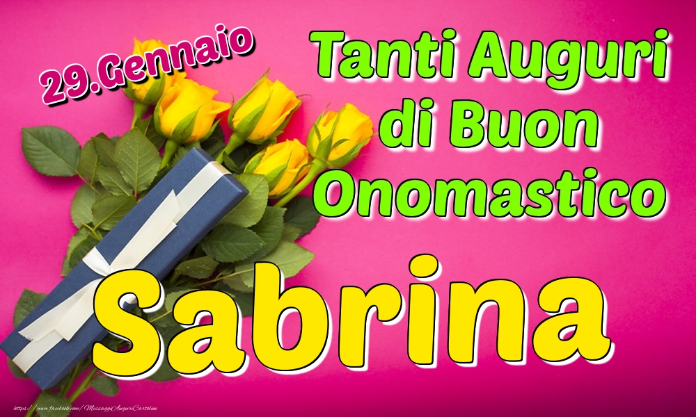 29.Gennaio - Tanti Auguri di Buon Onomastico Sabrina - Cartoline onomastico