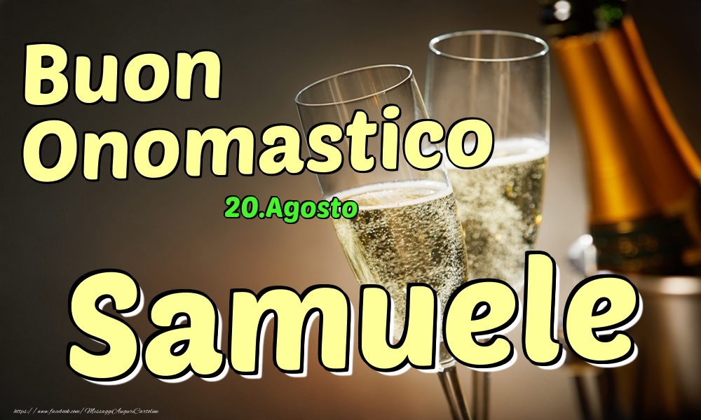 20.Agosto - Buon Onomastico Samuele! - Cartoline onomastico