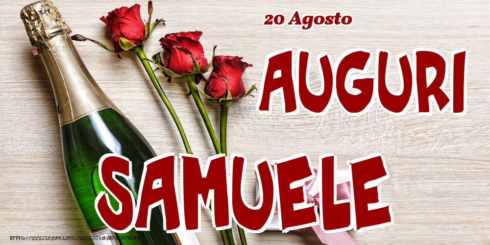 20 Agosto - Auguri Samuele! - Cartoline onomastico