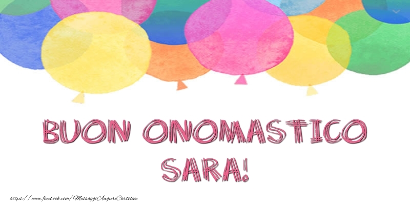 Buon Onomastico Sara! - Cartoline onomastico con palloncini