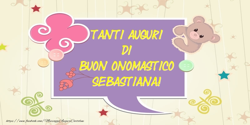 Tanti Auguri di Buon Onomastico Sebastiana! - Cartoline onomastico con animali