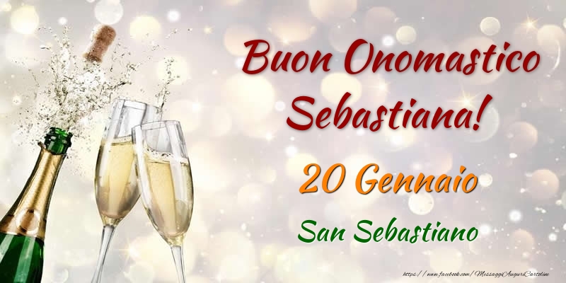 Buon Onomastico Sebastiana! 20 Gennaio San Sebastiano - Cartoline onomastico