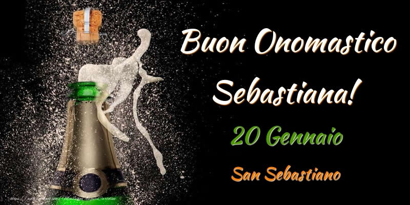 Buon Onomastico Sebastiana! 20 Gennaio San Sebastiano - Cartoline onomastico