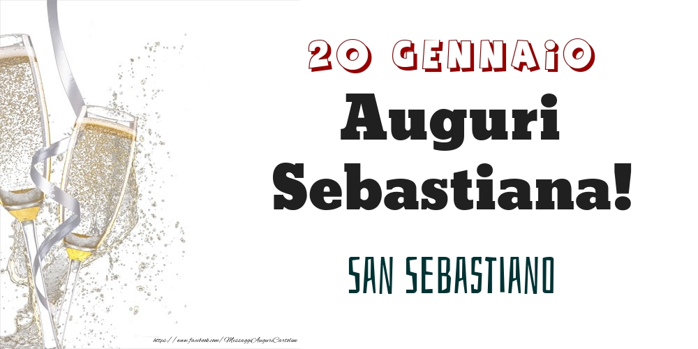 San Sebastiano Auguri Sebastiana! 20 Gennaio - Cartoline onomastico