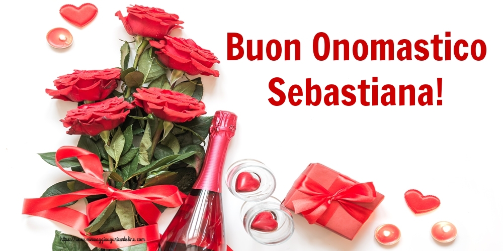 Buon Onomastico Sebastiana! - Cartoline onomastico con fiori