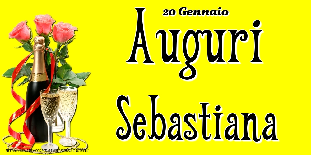 20 Gennaio - Auguri Sebastiana! - Cartoline onomastico