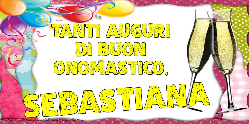 Tanti Auguri di Buon Onomastico, Sebastiana - Cartoline onomastico con palloncini