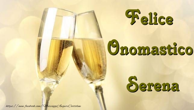 Felice Onomastico Serena - Cartoline onomastico con champagne