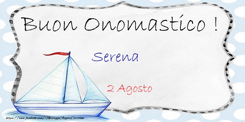 Buon Onomastico  Serena! 2 Agosto - Cartoline onomastico