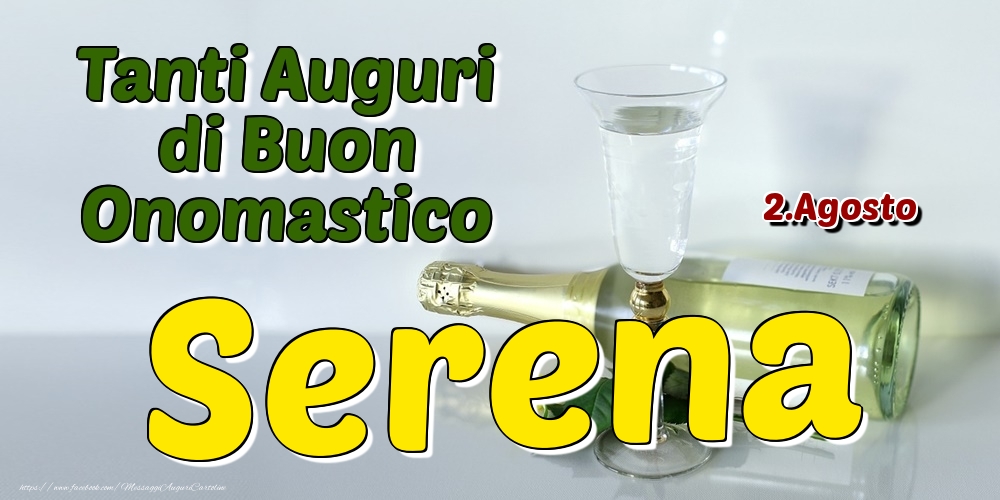 2.Agosto - Tanti Auguri di Buon Onomastico Serena - Cartoline onomastico