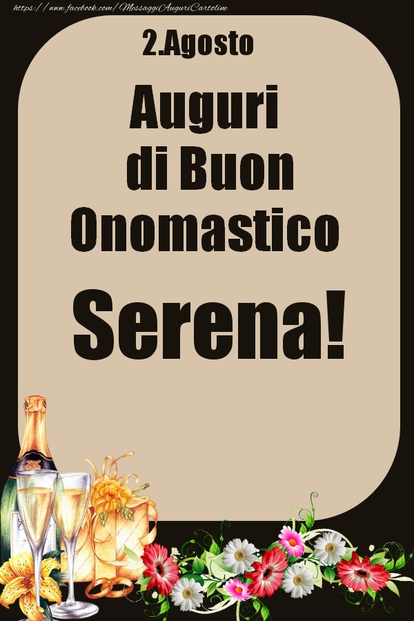 2.Agosto - Auguri di Buon Onomastico  Serena! - Cartoline onomastico