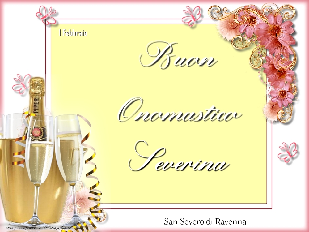 San Severo di Ravenna Buon Onomastico, Severina! 1 Febbraio - Cartoline onomastico