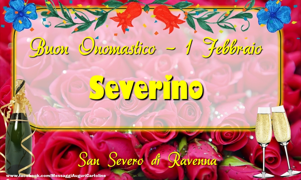 San Severo di Ravenna Buon Onomastico, Severino! 1 Febbraio - Cartoline onomastico