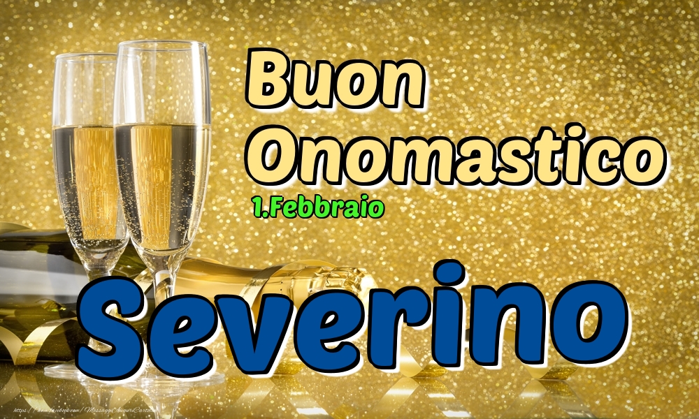 1.Febbraio - Buon Onomastico Severino! - Cartoline onomastico