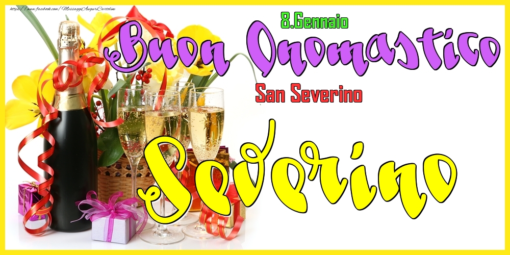 8.Gennaio - Buon Onomastico Severino! - Cartoline onomastico