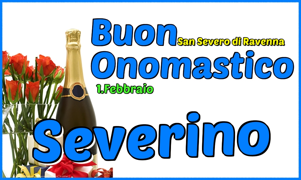 1.Febbraio - Buon Onomastico Severino! - Cartoline onomastico