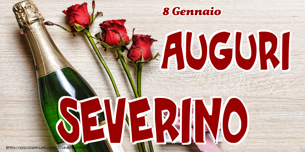 8 Gennaio - Auguri Severino! - Cartoline onomastico