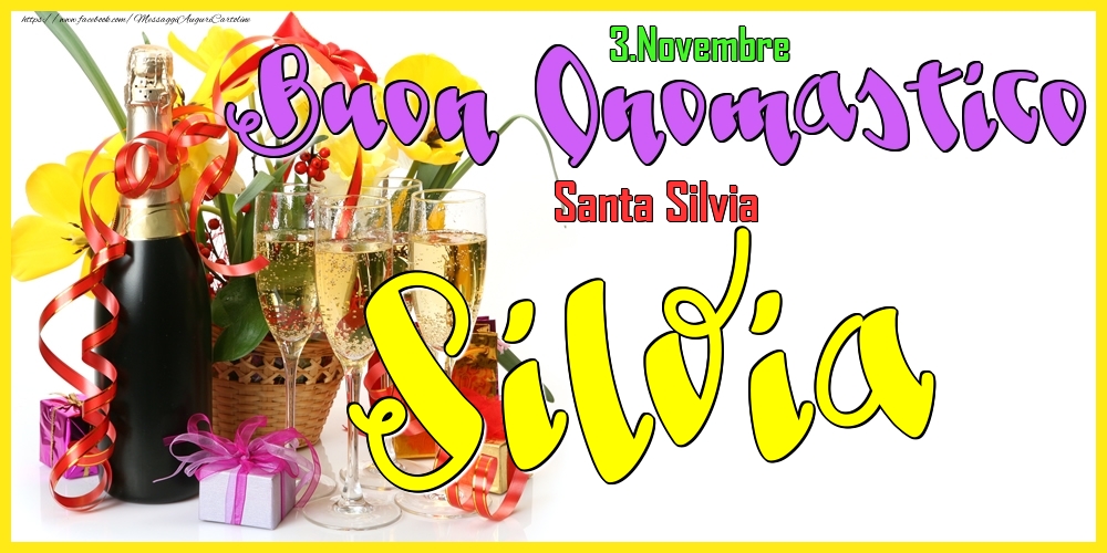 3.Novembre - Buon Onomastico Silvia! - Cartoline onomastico