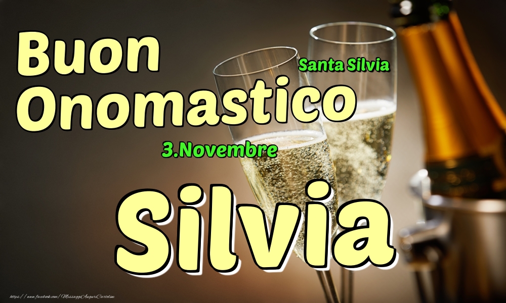 3.Novembre - Buon Onomastico Silvia! - Cartoline onomastico