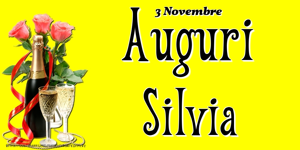 3 Novembre - Auguri Silvia! - Cartoline onomastico