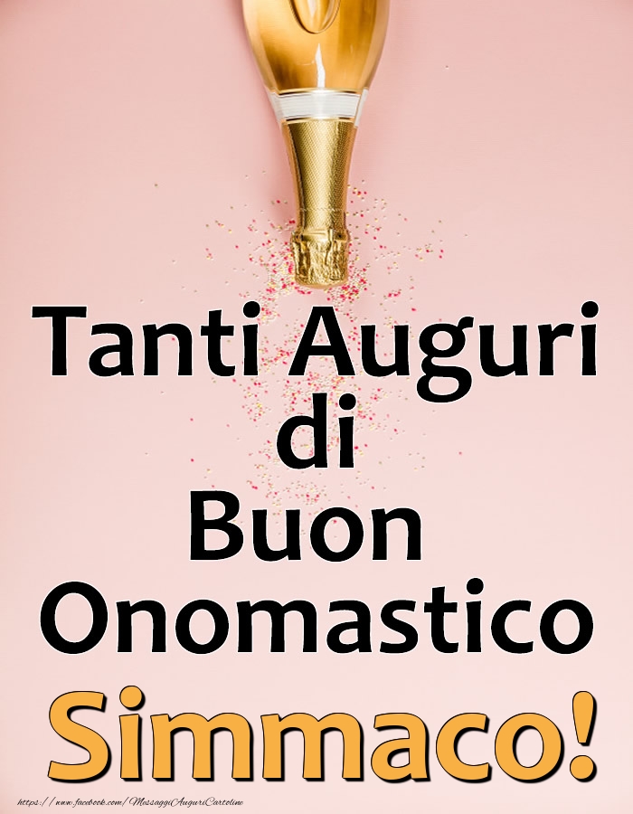 Tanti Auguri di Buon Onomastico Simmaco! - Cartoline onomastico con champagne