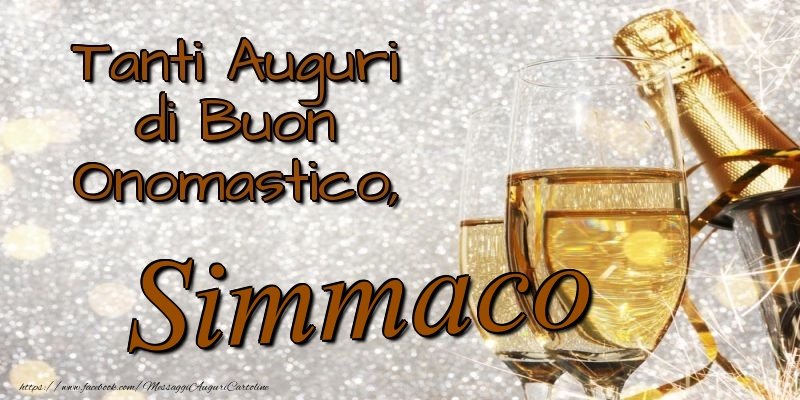 Tanti Auguri di Buon Onomastico, Simmaco - Cartoline onomastico con champagne