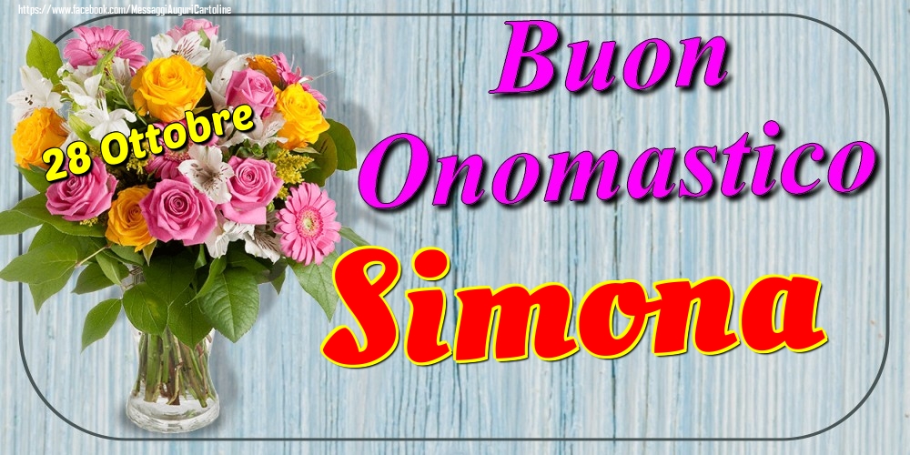 28 Ottobre - Buon Onomastico Simona! - Cartoline onomastico