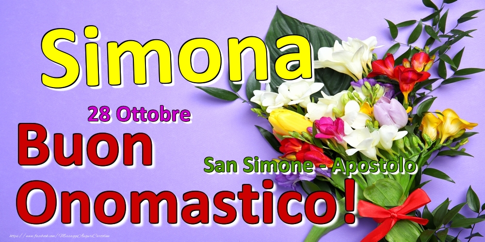 28 Ottobre - San Simone - Apostolo -  Buon Onomastico Simona! - Cartoline onomastico