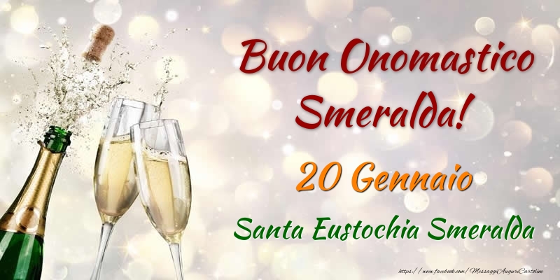 Buon Onomastico Smeralda! 20 Gennaio Santa Eustochia Smeralda - Cartoline onomastico