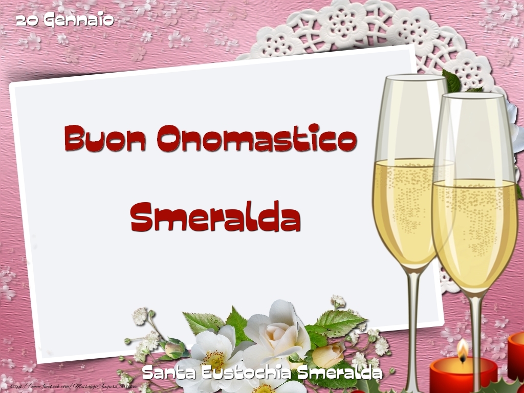 Santa Eustochia Smeralda Buon Onomastico, Smeralda! 20 Gennaio - Cartoline onomastico