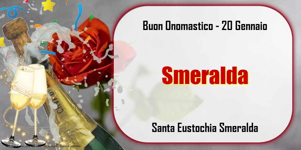 Santa Eustochia Smeralda Buon Onomastico, Smeralda! 20 Gennaio - Cartoline onomastico