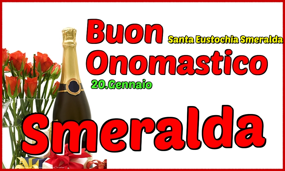 20.Gennaio - Buon Onomastico Smeralda! - Cartoline onomastico