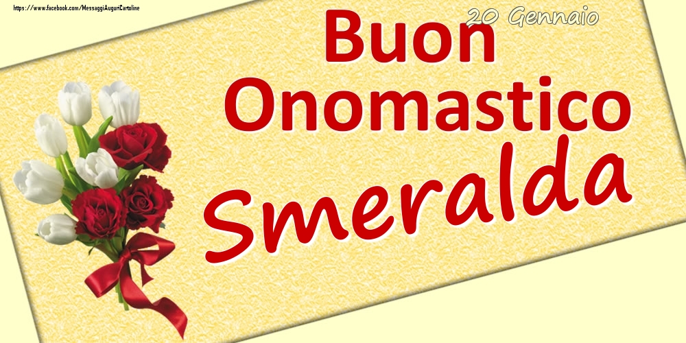 20 Gennaio: Buon Onomastico Smeralda - Cartoline onomastico