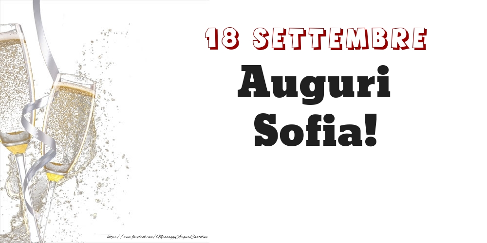 Auguri Sofia! 18 Settembre - Cartoline onomastico